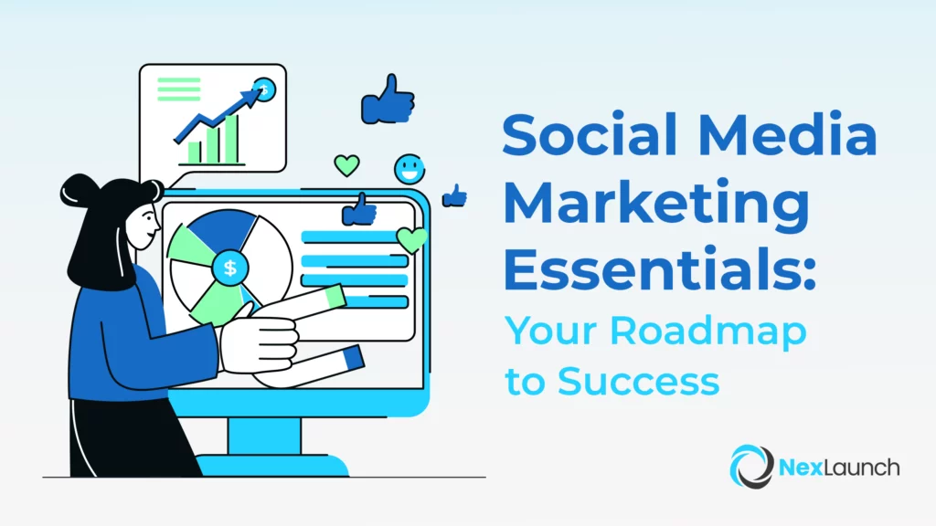 Social Media Marketing Essentials: Your Roadmap to Success