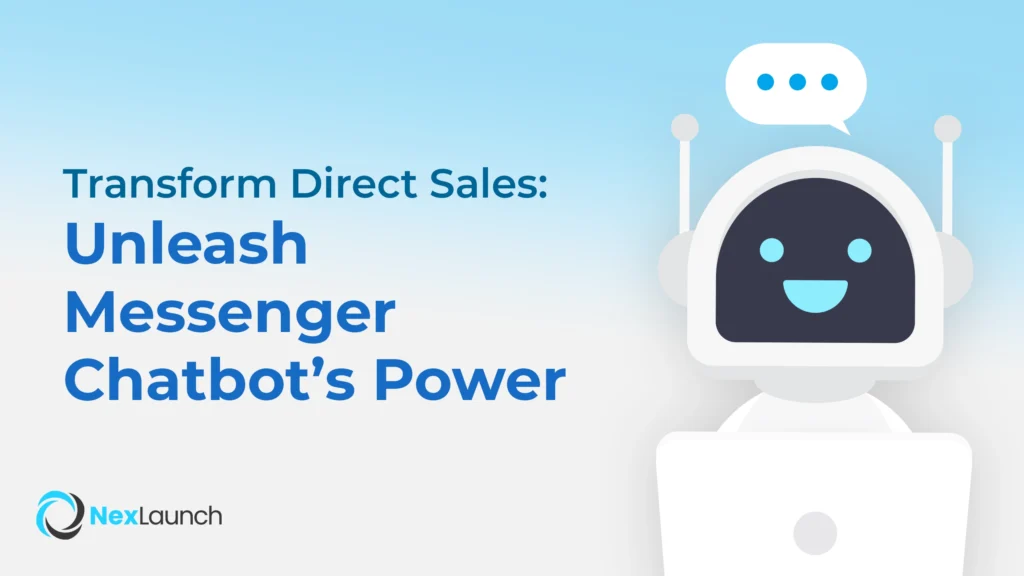 Transform Direct Sales: Unleash Messenger Chatbots’ Power