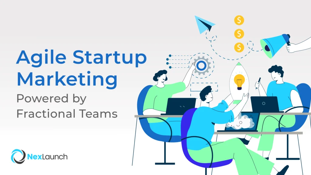 Agile Startup Marketing Powered by Fractional Teams
