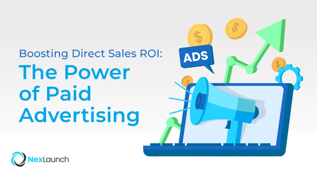 Boosting Direct Sales ROI: The Power of Paid Advertising