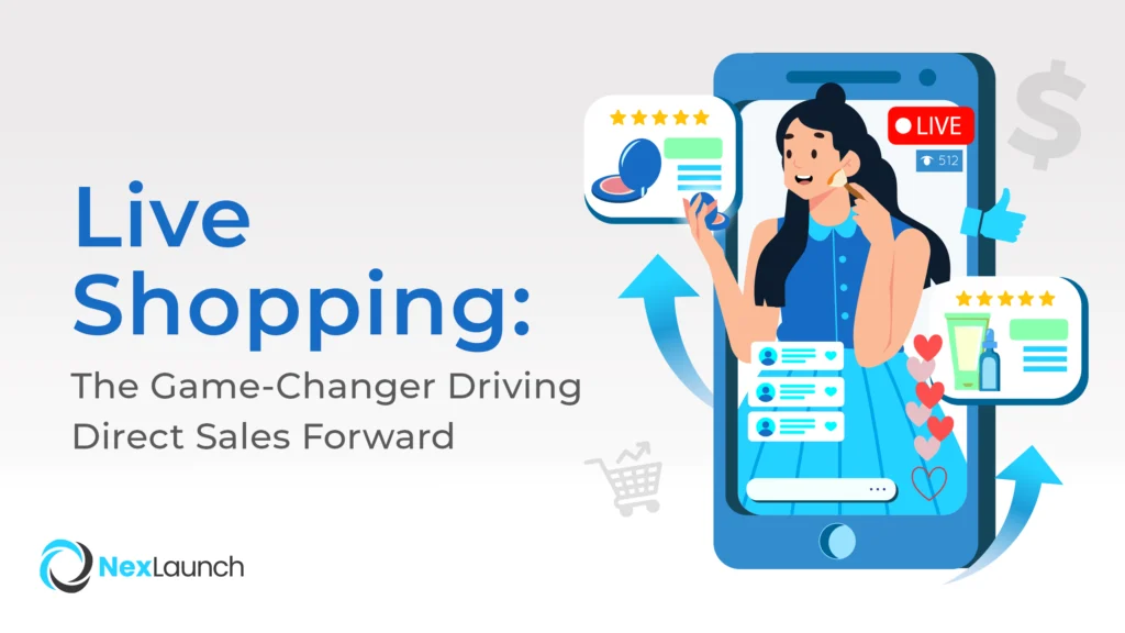 Live Shopping: The Game-Changer Driving Direct Sales Forward